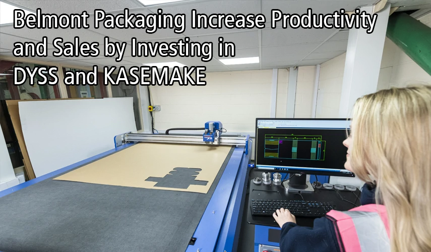 Belmont Packaging aumenta a produtividade e as vendas investindo em DYSS e KASEMAKE